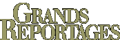GRAND REPORTAGE, Avril 2006